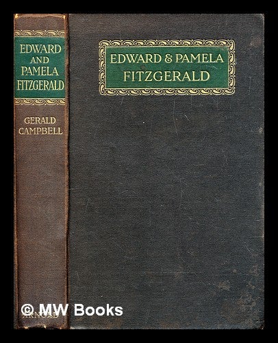 Item #286526 Edward and Pamela Fitzgerald : being some account of their lives. Gerald Fitzgerald Campbell.