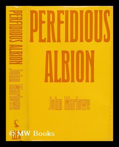 Item #28653 Perfidious Albion : the Origins of Anglo-French Rivalry in the Levant. John Marlowe.