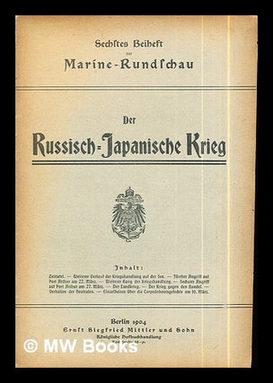 Item #286545 Der russisch-japanische Krieg. Ernst Siegfried Mittler und Sohn