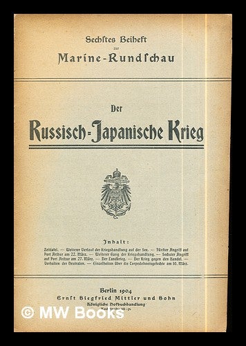 Item #286545 Der russisch-japanische Krieg. Ernst Siegfried Mittler und Sohn.