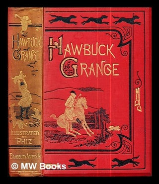 Item #286766 Hawbuck Grange : or, The sporting adventures of Thomas Scott, Esq. / by the author...