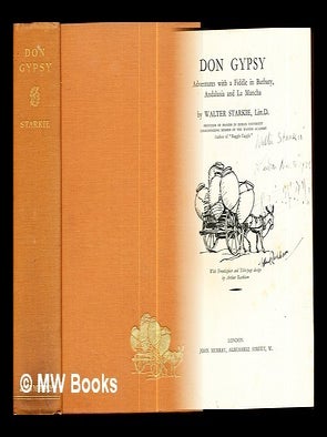 Item #286781 Don Gypsy : adventures with a fiddle in Barbary, Andalusia and La Mancha; with...