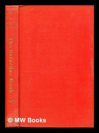 Item #286822 The Saturday Book : being the seventh annual issue. Leonard Russell