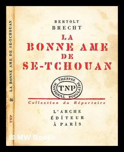 Item #286909 La bonne ame de Se-Tchouan : parabole dramatique. Bertolt Brecht, Jeanne. Serreau Stern, Geneviève.