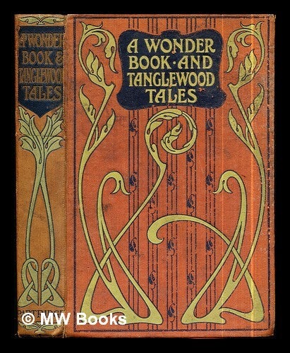 A Wonder Book for Girls and Boys Including Tanglewood Tales by 