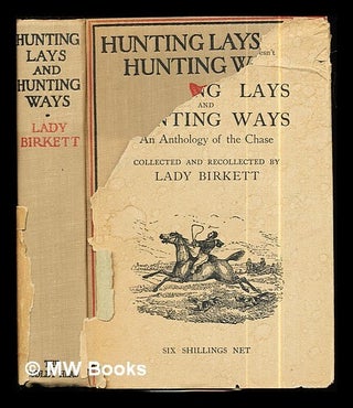 Item #286977 Hunting lays and hunting ways : an anthology of the chase / collected and...