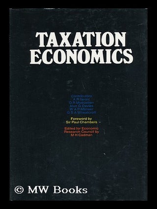 Item #28711 Taxation Economics / by Alfred Roman Ilersic and Others ; Edited for Economic...
