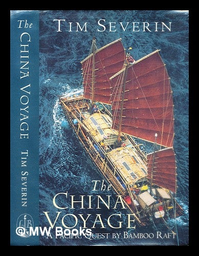 Item #287132 The China voyage. Timothy Severin.
