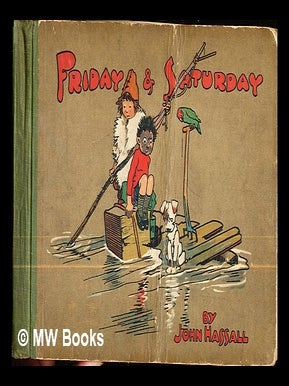 Item #287223 Friday and Saturday ... / pictures by John Hassall. Verses by M. Byron. John...