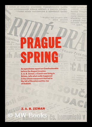Item #28723 Prague Spring. Zbynek A. B. Zeman, 1928