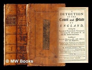 Item #287275 A detection of the court and state of England : during the reigns of K. James I....