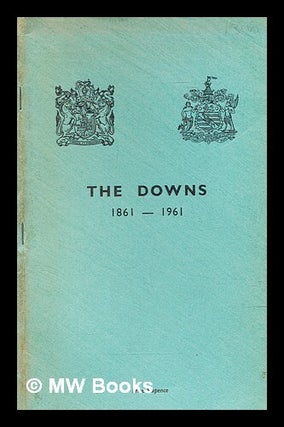 Item #287295 The Downs 1861-1961 : Clifton and Durdham Downs. Bristol City Council