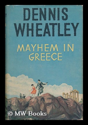 Item #28737 Mayhem in Greece. Dennis Wheatley