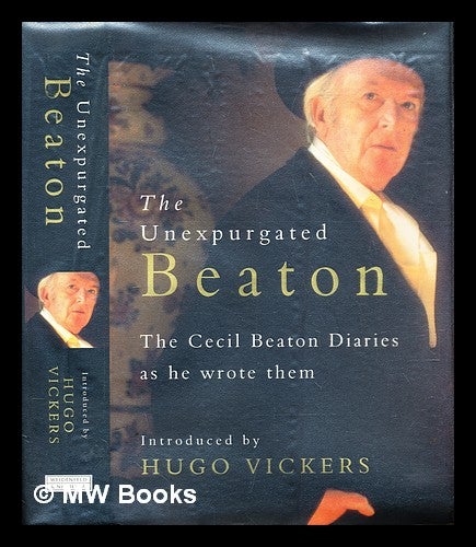 Item #287400 The unexpurgated Beaton : the Cecil Beaton diaries as they were written. English photographer, scenographer.