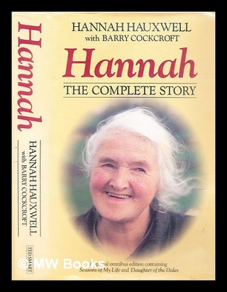 Item #287568 Hannah : the complete story. Hannah. Cockcroft Hauxwell, Barry