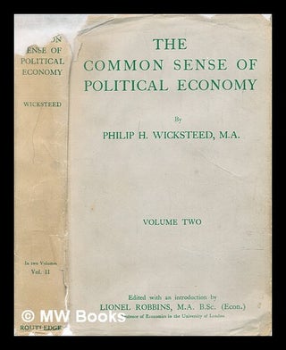 Item #287824 The common sense of political economy : and selected papers and reviews on economic...
