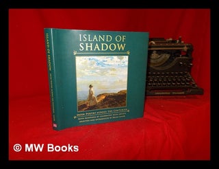 Item #287880 Island of shadow : Irish poetry across the centuries / edited by Brian Lalor. Brian...