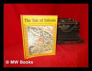 Item #287886 Tale of Taliesin / Gwyn Thomas and Kevin Crossley-Holland ; illustrated by M. Jones....