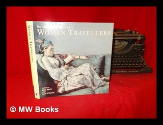 Item #287894 The illustrated Virago book of women travellers / edited and with an introduction by...