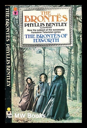 Item #288076 The Brontës. Phyllis Eleanor Bentley