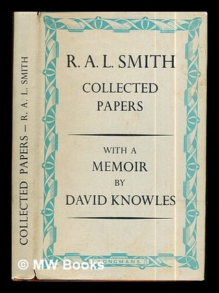 Item #288143 Collected papers by R. A. L. Smith, fellow of Trinity College, Cambridge. / With a...