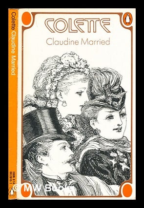 Item #288184 Claudine married. Colette, Antonia White