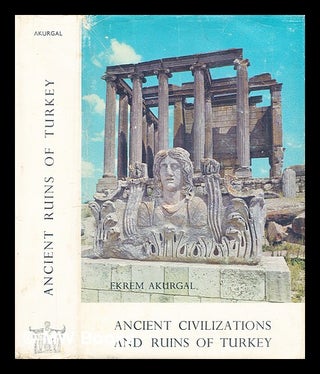 Item #288246 Ancient civilizations and ruins of Turkey : from prehistoric times until the end of...