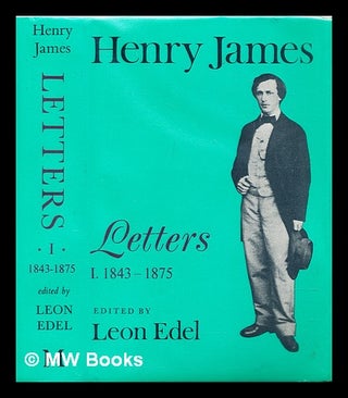 Item #288357 Letters : Vol.1 1843-1875. Henry James, Leon Edel