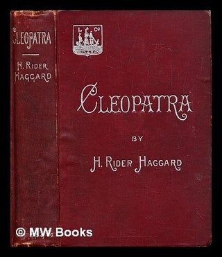 Item #288371 Cleopatra, being an account of the fall and vengeance of Harmachis, the royal...