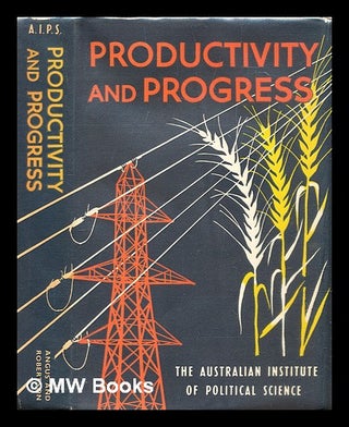 Item #288452 Productivity and progress. Australian Institute of Political Science