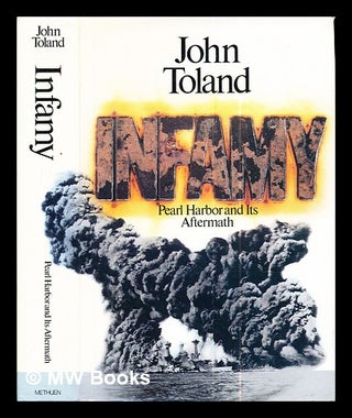 Item #288462 Infamy : Pearl Harbour and its aftermath / John Toland. John Toland, 1912