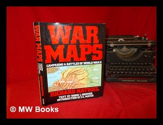 Item #288481 War maps : campaigns & battles of World War II / Richard Natkiel ; text by Robin L....