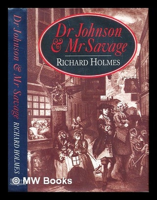 Item #288502 Dr. Johnson and Mr. Savage. Richard Holmes