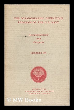 Item #28868 The Oceanographic Operations Program of the U. S. Navy; Accomplishments and...