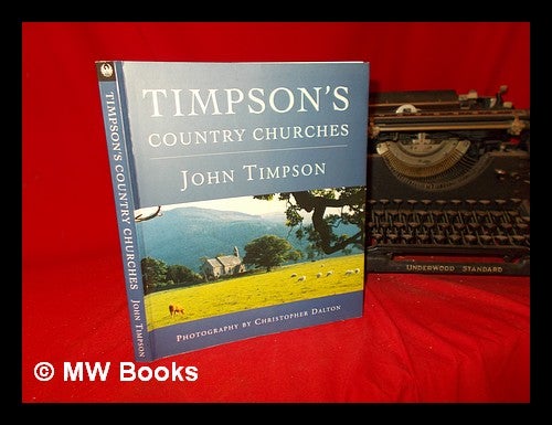 Item #288757 Timpson's country churches. John Timpson, 1928-.
