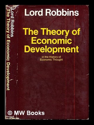 Item #288792 The theory of economic development in the history of economic thought : being the...