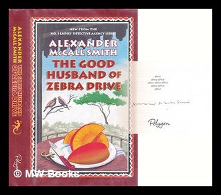 Item #288854 The good husband of Zebra Drive. Alexander McCall Smith