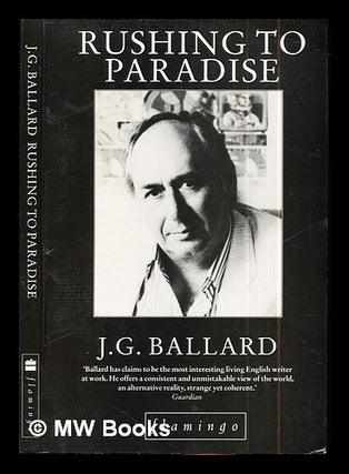 Item #288867 Rushing to paradise / J.G. Ballard. J. G. Ballard