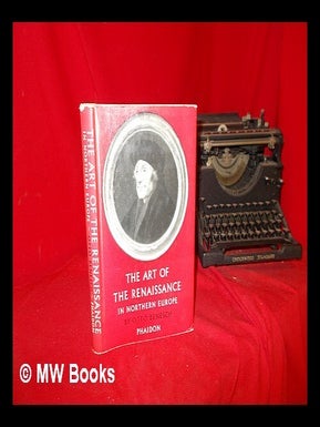 Item #289015 The art of the Renaissance in northern Europe. Otto Benesch