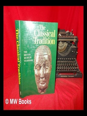 Item #289041 The British Museum yearbook. 1 : the classical tradition. British Museum