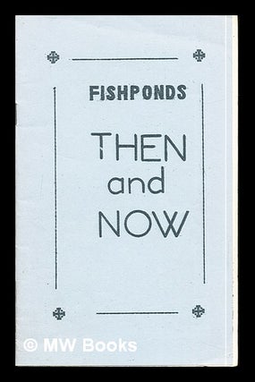 Item #289102 Fishponds: then and now. M. B. Harding