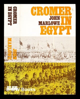 Item #289268 Cromer in Egypt. John Marlowe, Evelyn Earl of Cromer Baring