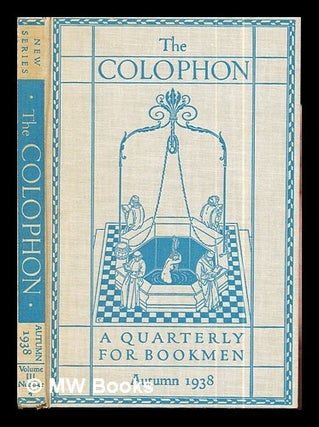Item #289372 The Colophon: new series: a quarterly for bookmen: Autumn 1938: volume III: New...