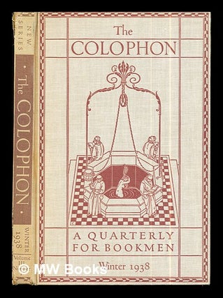 Item #289373 The Colophon: new series: a quarterly for bookmen: Winter 1938: volume III: New...