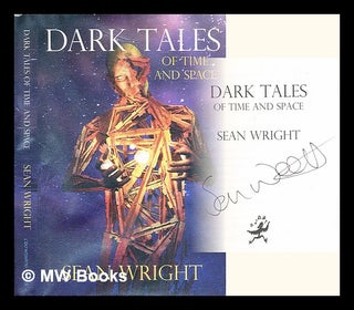 Item #289397 Dark tales of time and space. Sean Wright