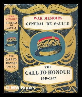 Item #289446 War memoirs : Vol.1 The call to honour : 1940-1942. Charles de Gaulle
