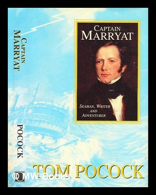 Item #289459 Captain Marryat : seaman, writer, and adventurer. Tom Pocock