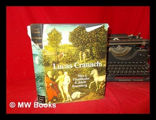 Item #289749 The paintings of Lucas Cranach / [text by] Max J. Friedlander and Jakob Rosenberg....