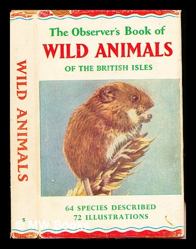 Item #289849 The Observer's Book of Wild Animals of the British Isles. W. J. . Burton Stokoe, Maurice, compiler, reviser.