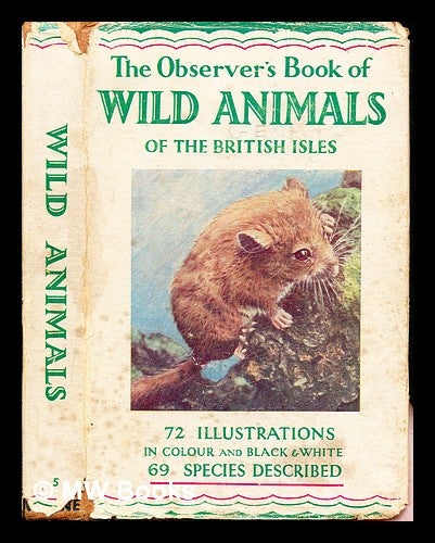 Item #289853 The Observer's Book of Wild Animals of the British Isle. W. J. . Burton Stokoe, Maurice, compiler, Reviser.